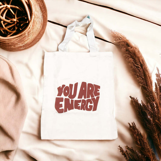 YOU ARE ENERGY - TOTE BAG